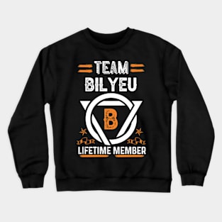 Team bilyeu Lifetime Member, Family Name, Surname, Middle name Crewneck Sweatshirt